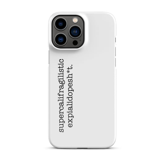 Supercalifragilisticexpialidopesh*t iPhone® Case