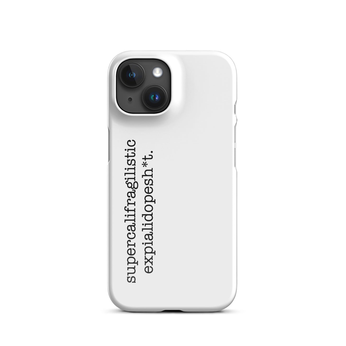 Supercalifragilisticexpialidopesh*t iPhone® Case