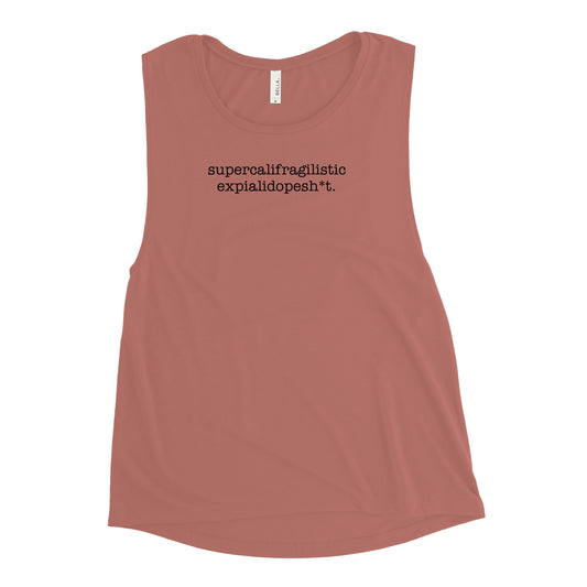 Supercalifragilisticexpialidopesh*t Ladies’ Tank (Muave)