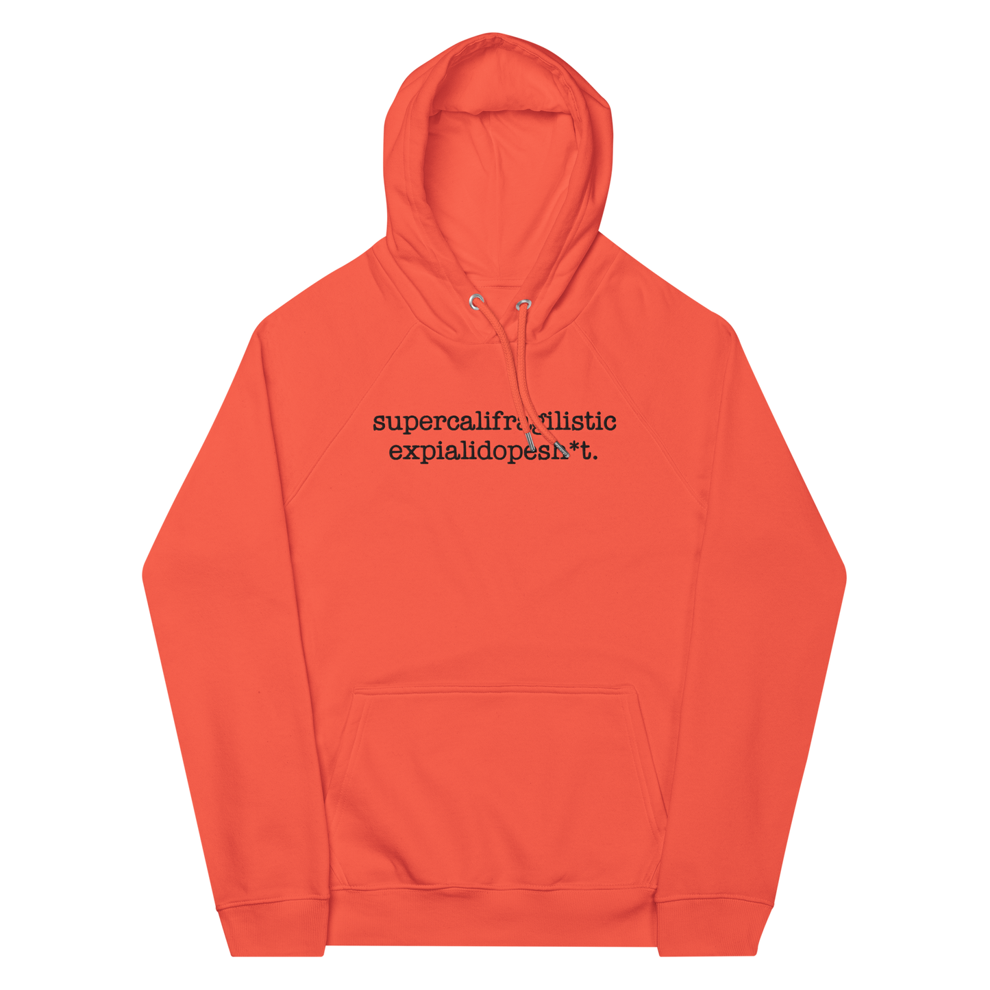 Supercalifragilisticexpialidopesh*t Unisex (Orange)
